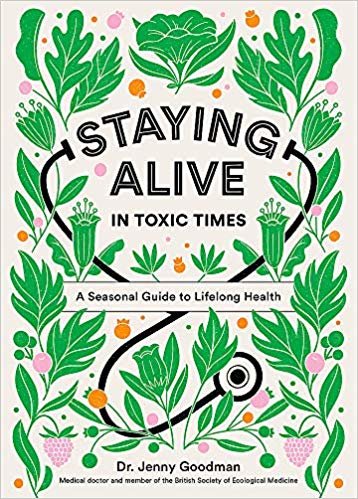 تحميل Staying Alive in Toxic Times: A Seasonal Guide to Lifelong Health
