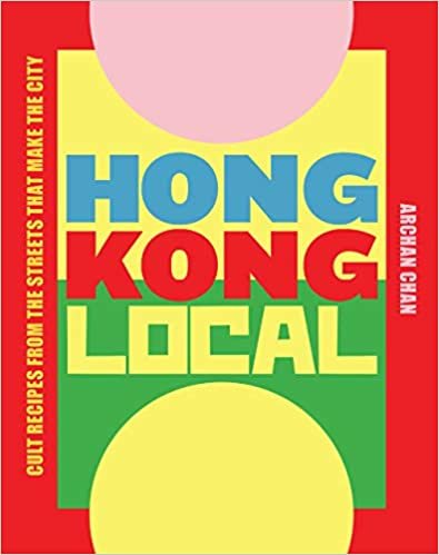 Hong Kong Local: Cult recipes from the streets that make the city indir