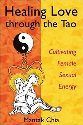 Healing Love Through the Tao: Cultivating Female Sexual Energy indir