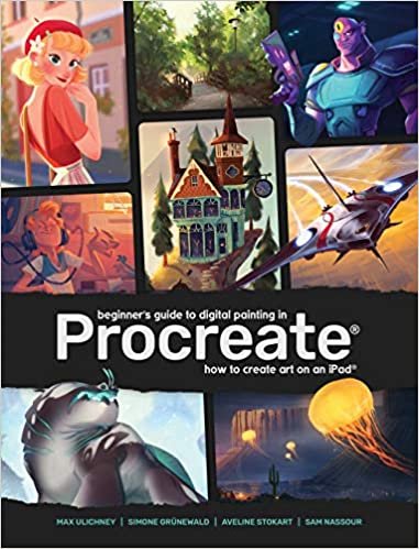 Beginner's Guide to Digital Painting in Procreate: How to Create Art on an iPad® (3d Total Pub) ダウンロード