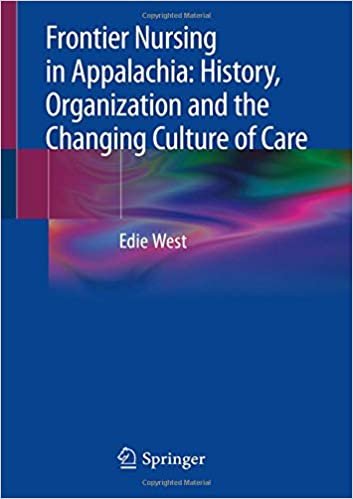 تحميل Frontier Nursing in Appalachia: History, Organization and the Changing Culture of Care