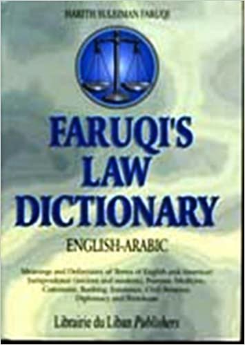 Faruqi's Arabic to English Law Dictionary (English and Arabic Edition)
