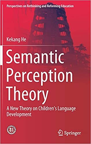 اقرأ Semantic Perception Theory: A New Theory on Children's Language Development الكتاب الاليكتروني 