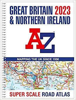 تحميل Great Britain A-Z Super Scale Road Atlas 2023 (A3 Spiral)