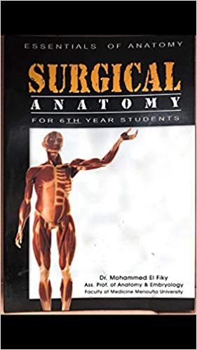 Dr.Mohamed El-Fiky Essentials of Anatomy Surgical Anatomy For 6th year Students تكوين تحميل مجانا Dr.Mohamed El-Fiky تكوين