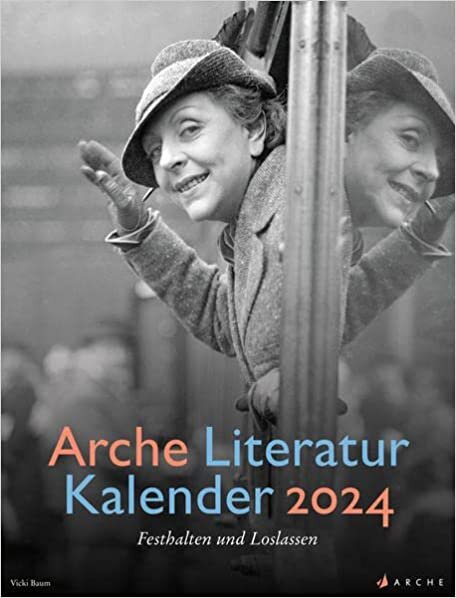 Arche Literatur Kalender 2024: Leichtigkeit und Schwere