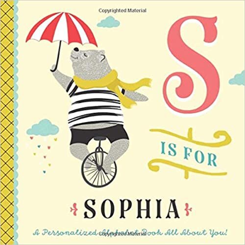 indir S is for Sophia: A Personalized Alphabet Book All About You! (Personalized Children&#39;s Book)