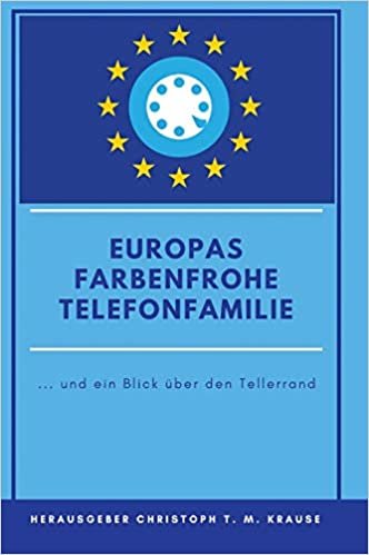 Europas farbenfrohe Telefonfamilie: ... und ein Blick über den Tellerrand