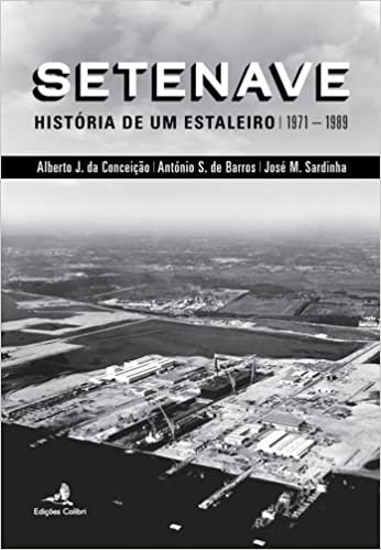 indir Setenave História de um Estaleiro (1971-1989) Portuguese Edition