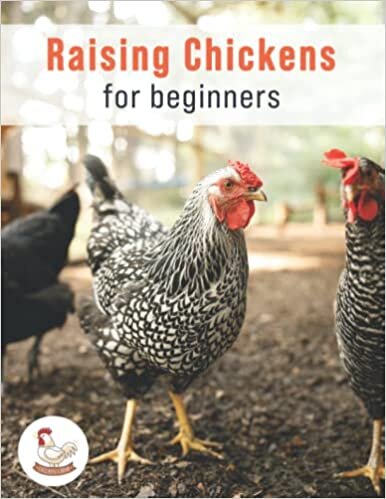 تحميل Guide to Raising Chickens - Guide to Breeds, Housing, Facilities, Feeding, Health Care, Breeding, Eggs, and Meat