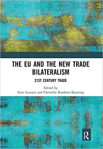indir The EU and the New Trade Bilateralism: 21st Century Trade