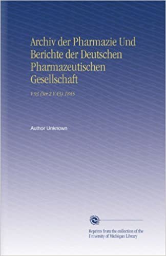 Archiv der Pharmazie Und Berichte der Deutschen Pharmazeutischen Gesellschaft: V.93 (Ser.2 V.43) 1845 indir