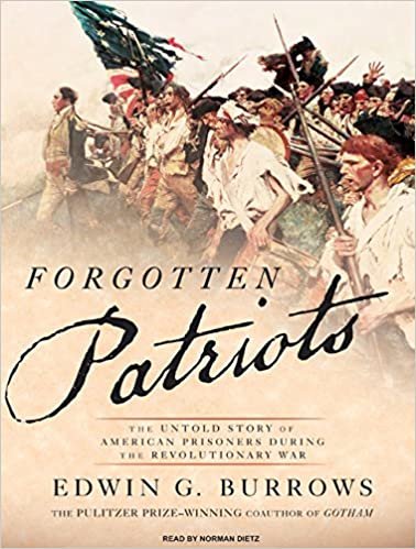 ダウンロード  Forgotten Patriots: The Untold Story of American Prisoners During the Revolutionary War 本