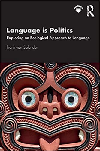 تحميل Language is Politics: Exploring an Ecological Approach to Language
