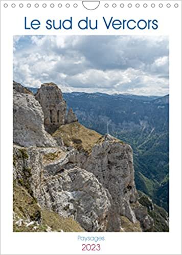 Le sud du Vercors, paysages (Calendrier mural 2023 DIN A4 vertical): Un moment d'évasion dans des paysages naturels alpins (Calendrier mensuel, 14 Pages )