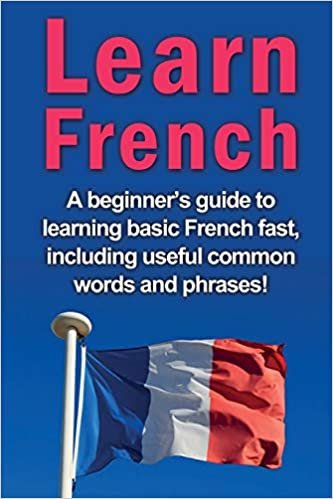 اقرأ Learn French: A beginner's guide to learning basic French fast, including useful common words and phrases! الكتاب الاليكتروني 