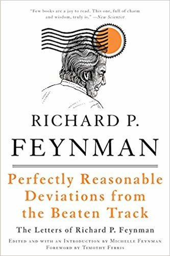 Perfectly Reasonable Deviations from the Beaten Track: The Letters of Richard P. Feynman indir
