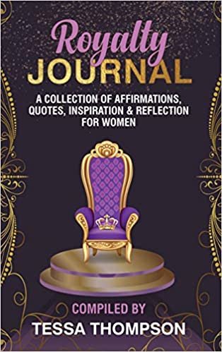 تحميل Royalty Journal: A collection of affirmations, quotes, inspiration &amp; reflection for women