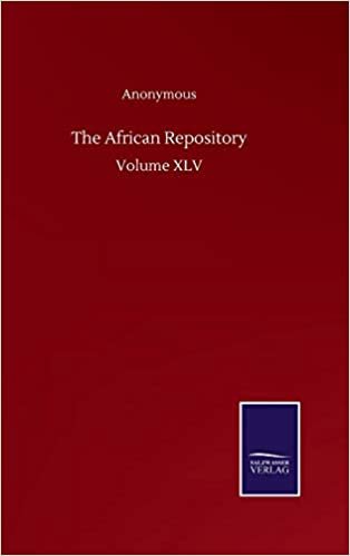 indir The African Repository: Volume XLV