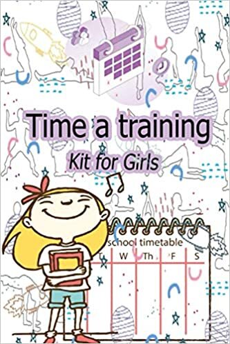 indir Time a training kit for girls: Time Management Your Happiest You The Care &amp; Keeping of Your Mind and Spirit