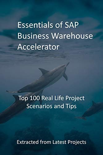 ダウンロード  Essentials of SAP Business Warehouse Accelerator: Top 100 Real Life Project Scenarios and Tips - Extracted from Latest Projects (English Edition) 本