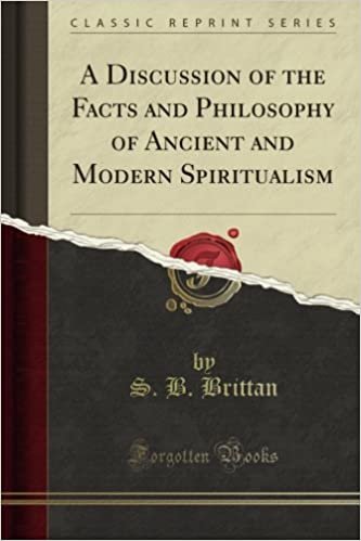 indir A Discussion of the Facts and Philosophy of Ancient and Modern Spiritualism (Classic Reprint)
