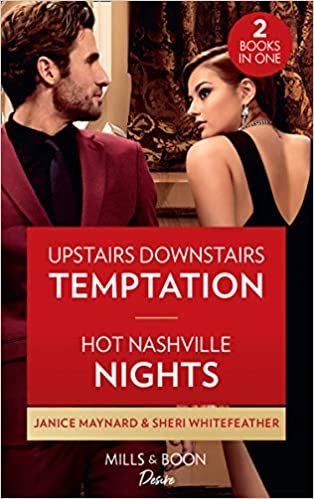 Upstairs Downstairs Temptation / Hot Nashville Nights: Upstairs Downstairs Temptation (The Men of Stone River) / Hot Nashville Nights (Daughters of Country) (Desire) indir
