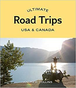 اقرأ Ultimate Road Trips: USA & Canada الكتاب الاليكتروني 