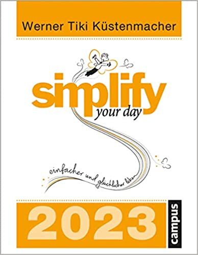 ダウンロード  simplify your day 2023: Einfacher und gluecklicher leben 本