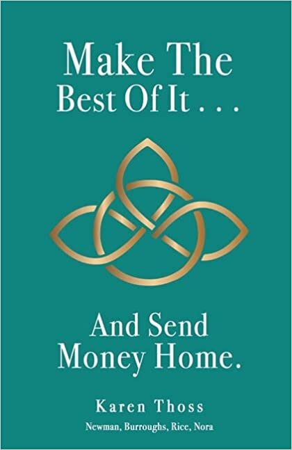 اقرأ Make The Best Of It . . . And Send Money Home. الكتاب الاليكتروني 