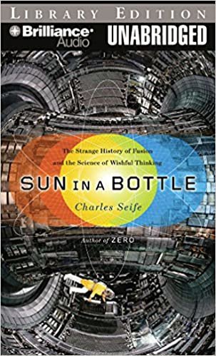 ダウンロード  Sun in a Bottle: The Strange History of Fusion and the Science of Wishful Thinking 本