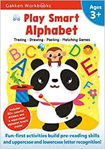 ダウンロード  Play Smart Alphabet Age 3+: Preschool Activity Workbook with Stickers for Toddlers Ages 3, 4, 5: Learn Letter Recognition: Alphabet, Letters, Tracing, Coloring, and More (Full Color Pages) 本