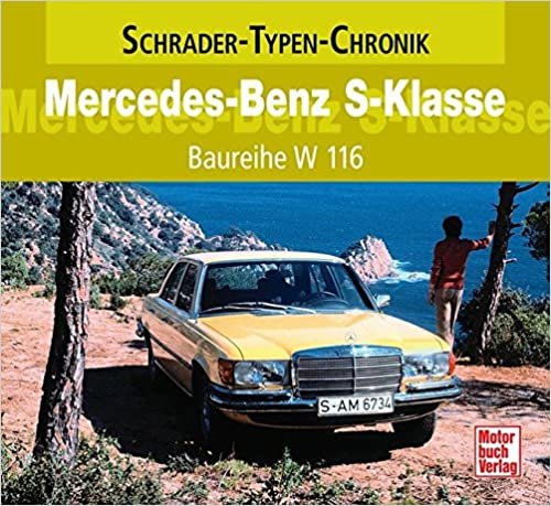 Mercedes-Benz S-Klasse: Baureihe W 116 (Schrader-Typen-Chronik) indir