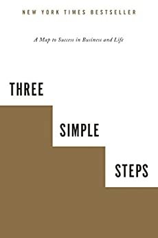 ダウンロード  Three Simple Steps: A Map to Success in Business and Life (English Edition) 本