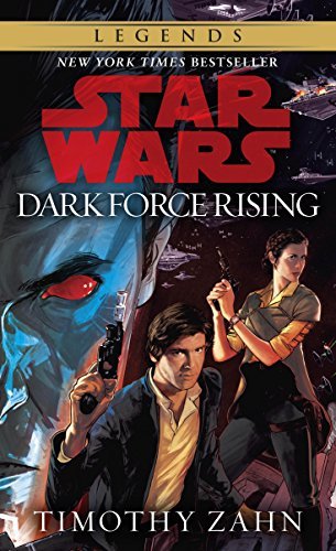 Dark Force Rising: Star Wars Legends (The Thrawn Trilogy) (Star Wars: The Thrawn Trilogy Book 2) (English Edition)