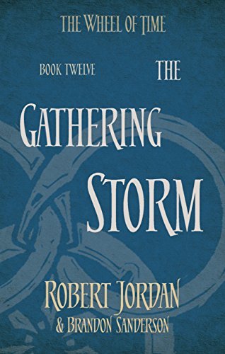 ダウンロード  The Gathering Storm: Book 12 of the Wheel of Time (English Edition) 本