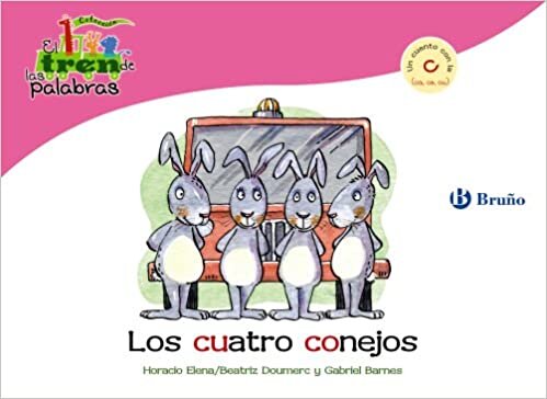 Los cuatro conejos / The Four Rabbits: Un cuento con la C (Ca, Co, Cu) / A Story With C (El tren de las palabras / The Train of Words) indir