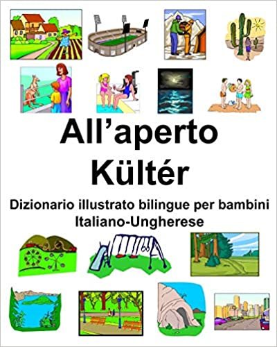 Italiano-Ungherese All’aperto/Kültér Dizionario illustrato bilingue per bambini indir
