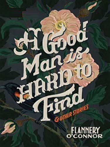 ダウンロード  A Good Man Is Hard to Find and Other Stories (English Edition) 本