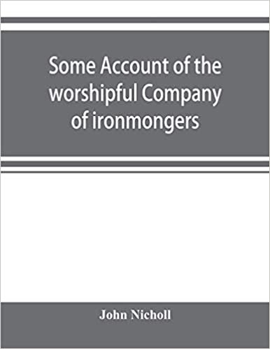 تحميل Some account of the worshipful Company of ironmongers