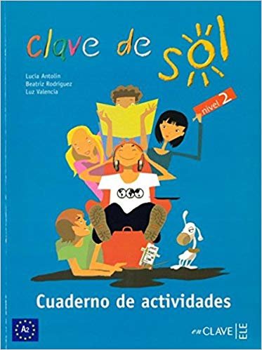 Clave de Sol 2 Cuaderno de Actividades (Etkinlik Kitabı) 10-13 Yaş İspanyolca Orta-alt Seviye