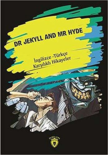 indir Dr Jekyll And Mr Hyde: İngilizce - Türkçe Karşılıklı Hikayeler