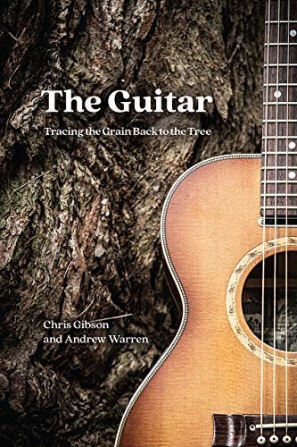ダウンロード  The Guitar: Tracing the Grain Back to the Tree (English Edition) 本