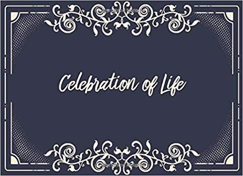 indir Celebration of Life: Guest Book for Memorial Service &amp; Funeral Condolence,Life Remembered In Loving Memory Guestbook for Women or Men - Sign In Signature Register