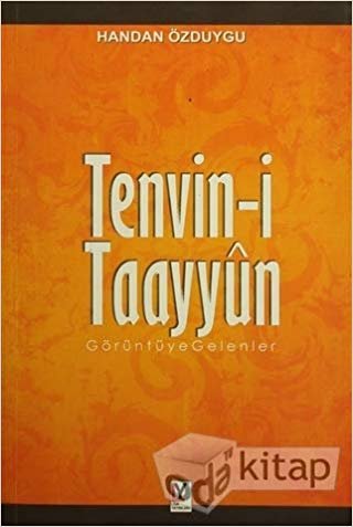 Tenvin-i Taayyun: Görüntüye Gelenler indir
