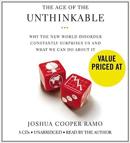 ダウンロード  The Age of the Unthinkable: Why the New World Disorder Constantly Surprises Us And What We Can Do About It 本