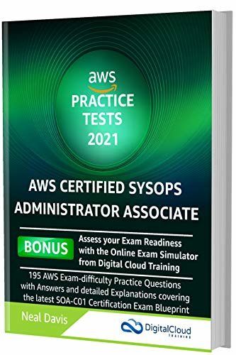 ダウンロード  AWS Certified SysOps Administrator Practice Tests 2021: AWS Exam-Difficulty Practice Questions with Answers & detailed Explanations (English Edition) 本