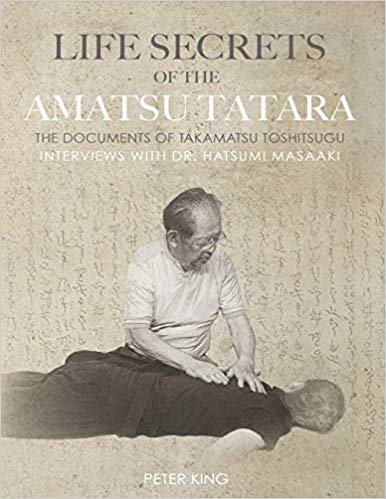 تحميل Life Secrets of the Amatsu Tatara: The Documents of Takamatsu Toshitsugu, Interviews with Hatsumi Masaaki