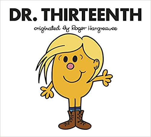 Doctor Who: Dr. Thirteenth (Roger Hargreaves Doctor Who)
