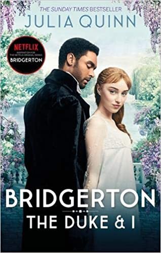 Bridgerton: The Duke and I (Bridgertons Book 1): Inspiration for the Netflix Original Series Bridgerton (Bridgerton Family, Band 10) indir